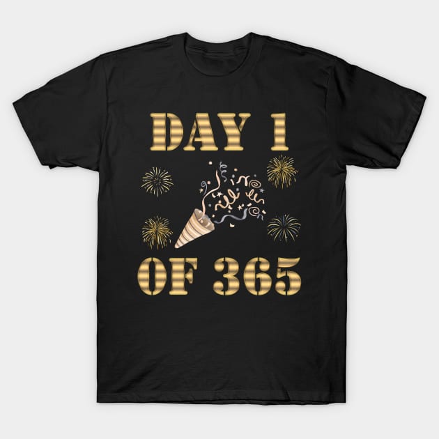 Happy New Year, Day 1 Of 365, Day One Of Three Sixty Five, Happy Holidays, New Years Day, New Year Eve, Fireworks, Firecrackers, New Year Party, Seasons Greetings T-Shirt by DESIGN SPOTLIGHT